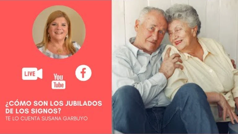 ¿CÓMO SON LOS JUBILADOS DE LOS SIGNO? - Por Susana Garbuyo