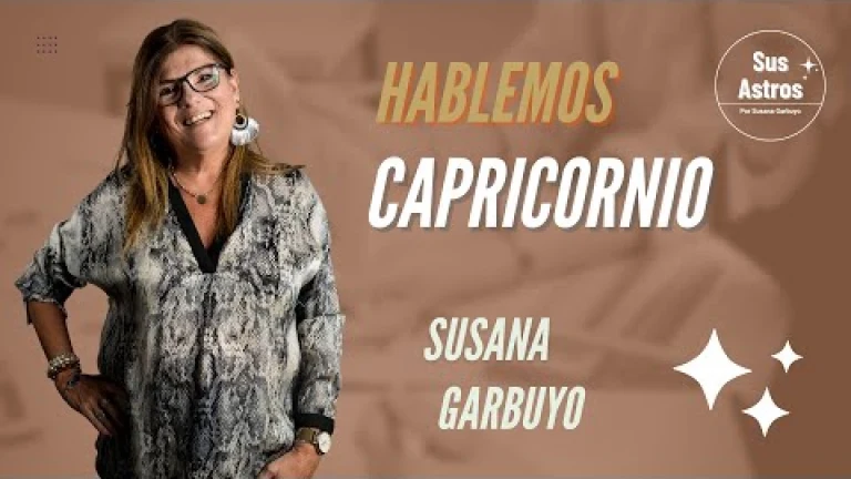 Hablemos de CAPRICORINIO - Con Susana Garbuyo
